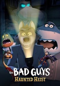 The Bad Guys: Haunted Heist 2024