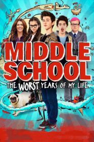 Middle School: The Worst Years of My Life 2016