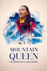 Mountain Queen: The Summits of Lhakpa Sherpa 2024