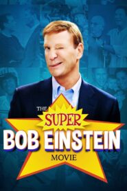 The Super Bob Einstein Movie 2021