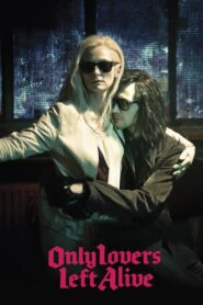 Only Lovers Left Alive 2013