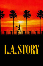 L.A. Story 1991