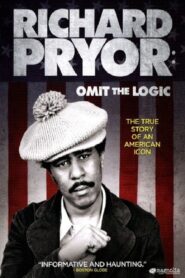 Richard Pryor: Omit the Logic 2013