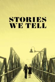 Stories We Tell 2012