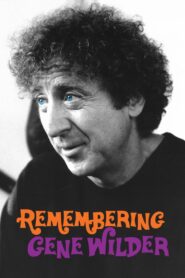 Remembering Gene Wilder 2024