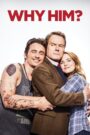 Why Him? 2016