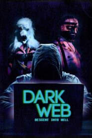 Dark Web: Descent Into Hell 2021