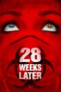 28 Weeks Later 2007