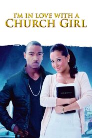 I’m in Love with a Church Girl 2013