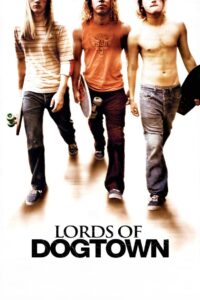 Lords of Dogtown 2005