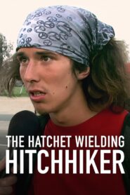 The Hatchet Wielding Hitchhiker 2023