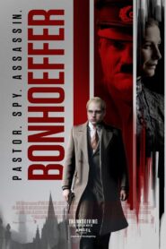 Bonhoeffer: Pastor. Spy. Assassin. 2024