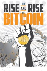 The Rise and Rise of Bitcoin 2014