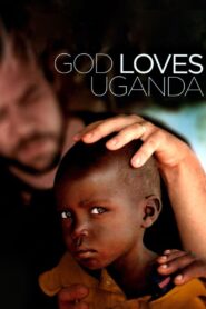 God Loves Uganda 2013