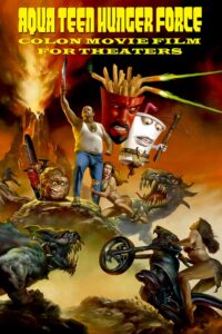 Aqua Teen Hunger Force Colon Movie Film for Theaters 2007