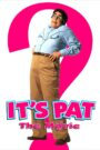 It’s Pat: The Movie 1994