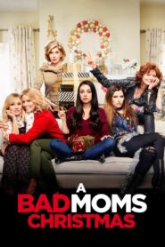 A Bad Moms Christmas 2017