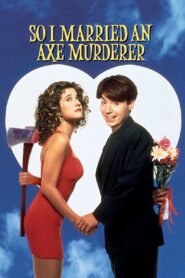 So I Married an Axe Murderer 1993