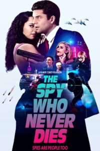 The Spy Who Never Dies 2022